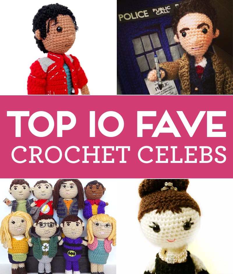 Top 10 Fave Crochet Celebs Top Crochet Patterns Blog