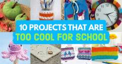 10 Projects That Are Too Cool For School!