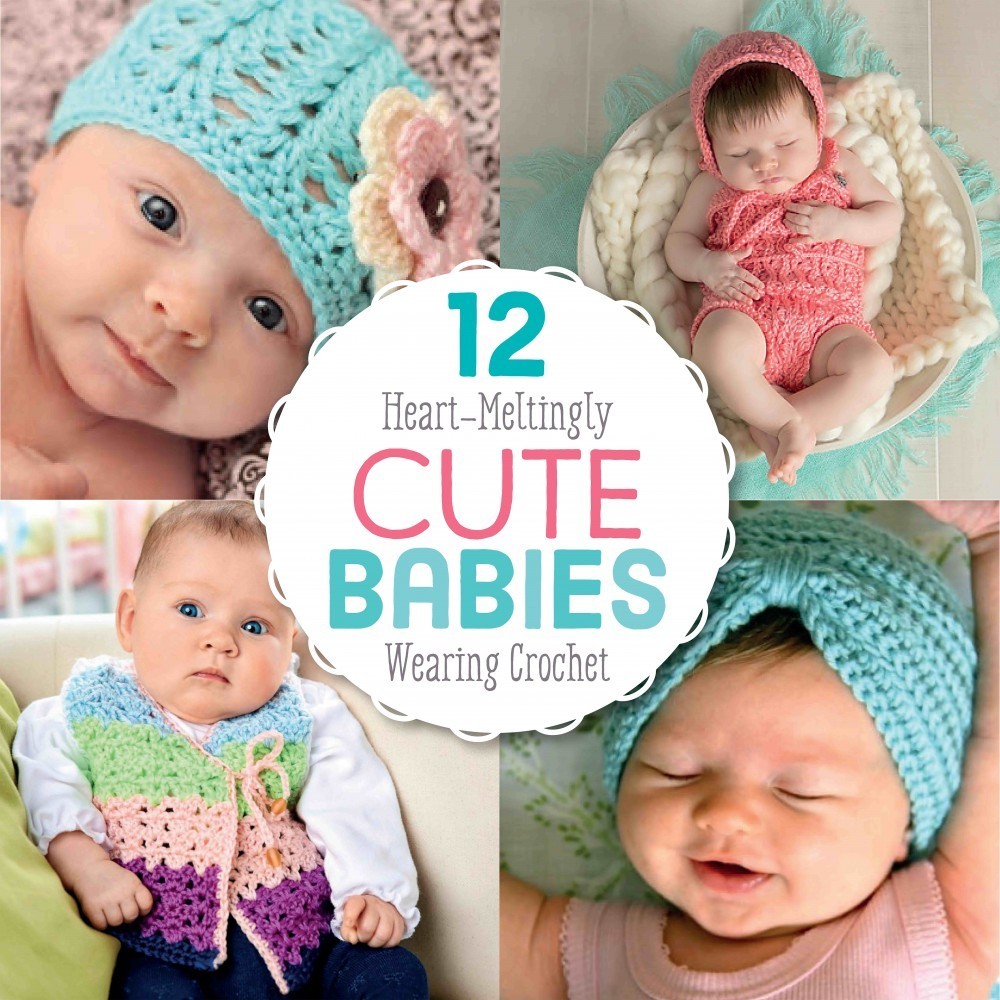 12 Heart-Meltingly Cute Babies Wearing... | Top Crochet Patterns